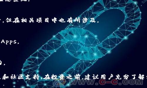 全国范围内有许多区块链币（数字货币），这些币种各自有着不同的技术特点、应用场景和社区支持。以下是一些知名的中国区块链币，不同币种在市场上有不同的表现和价值：

### 1. 比特币（Bitcoin, BTC）
比特币是全球第一个也是最有影响力的数字货币，虽然它最初起源于国外，但在中国也有广泛的用户基础和应用场景。

### 2. 以太坊（Ethereum, ETH）
以太坊是一个去中心化的平台，除了作为数字货币外，更多的是为了让开发者能够在其上创建智能合约和去中心化应用（DApps）。

### 3. 莱特币（Litecoin, LTC）
莱特币是比特币的一个分支，通常被称为“银”，而比特币被称为“金”。它的交易确认时间更短，旨在成为一种更快速的数字货币。

### 4. 瑞波币（Ripple, XRP）
瑞波专注于国际银行间的转账，旨在通过其网络提高转账速度和降低费用。不仅在国内，也在全球范围内有很高的关注度。

### 5. 腾讯链（QQ币）
虽然不算严格意义上的“区块链币”，但腾讯在其社交网络平台中推出的虚拟货币也在一定程度上影响了数字货币的生态。

### 6. NEO
NEO是中国的一个智能合约平台，常被称为“中国的以太坊”，旨在打造一个智能经济。

### 7. OKB
OKB是OKEx交易所推出的交易所代币，用户可以通过持有该代币享受交易折扣、参与平台活动等。

### 8. 新势力链（NULS）
NULS是一个可自定义的区块链基础设施，通过模块化的方式实现多链的生态系统。

### 9. 小蚂蚁（AntChain）
作为阿里巴巴旗下的区块链技术，虽然它更侧重于技术应用而非币种本身，但在相关项目中也有所涉及。

### 10. 柚子币（EOS）
EOS 是一种有高度扩展性的区块链平台，许多中国开发者在其上开发了DApps。

### 11. 虎符链（Hoo）
虎符链是国内的一家交易平台，类似于OKB，其代币也有一定的市场影响力。

以上是一些在中国较为知名的区块链币，每个币种都有其独特的技术特点和社区支持。在投资之前，建议用户充分了解相关币种的背景和市场动态。注意，数字货币市场波动性极大，投资需谨慎。