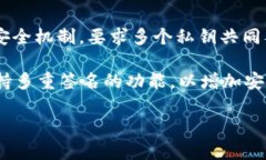 Tokenim是一种加密货币钱包，主要用于管理和存储